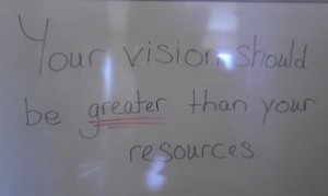 BIG vision trumps little resources