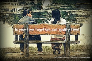 Is Quality Time Missing in Your Relationship? - JackieBledsoe.com - Growing Family Leaders