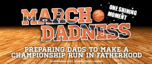 One Shining Moment: The One Moment A Dad Dreams Of - JackieBledsoe.com - Growing Family Leaders