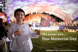 We Honor You...A Memorial Day Tribute - JackieBledsoe.com - Growing Family Leaders
