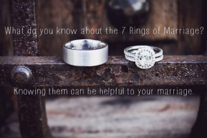 What do you know about The 7 Rings of Marriage?