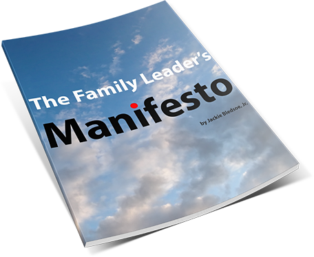 The Family Leader's Manifesto by Jackie Bledsoe | JackieBledsoe.com - Growing Family Leaders
