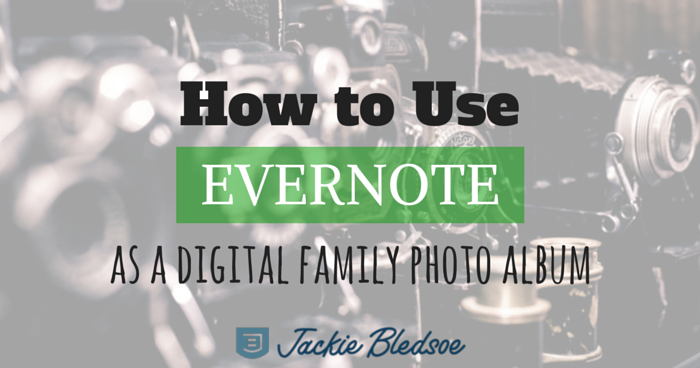 How to Use Evernote as a Digital Family Photo Album