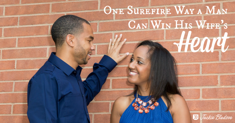 One Surefire Way a Man Can Win His Wife’s Heart